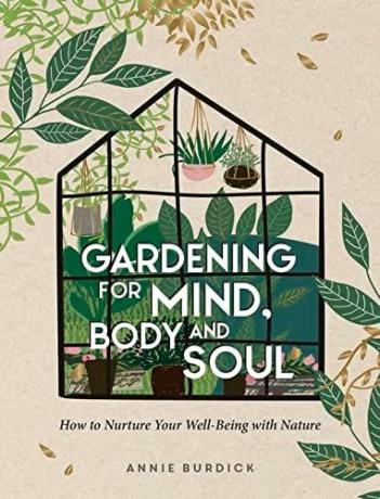 Hagearbeid for sinn, kropp og sjel: Hvordan pleie ditt velvære med naturen