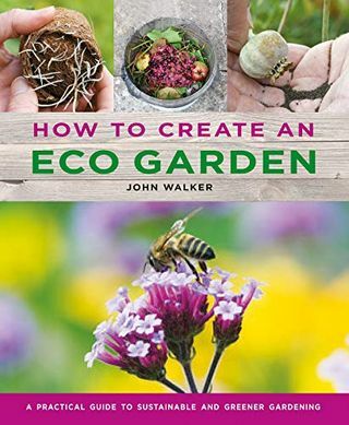 Hvordan lage en Eco Garden: Den praktiske guiden til bærekraftig og grønnere hagearbeid
